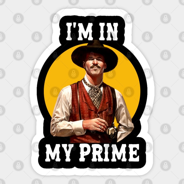 i'm in my prime | doc holiday - movies Sticker by SLAMDONUTS